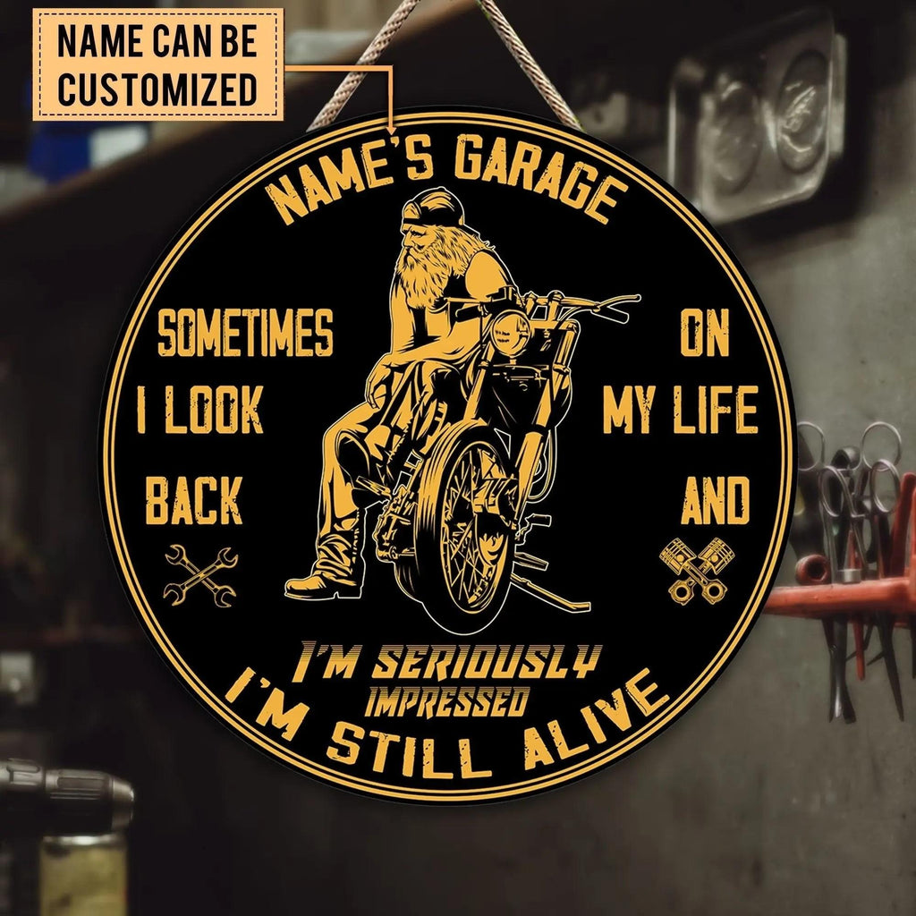 Personalized Sometime I Look Back On My Life I Seriously Impressed I'm Still Alive Motorcycles Wood Round Sign.
