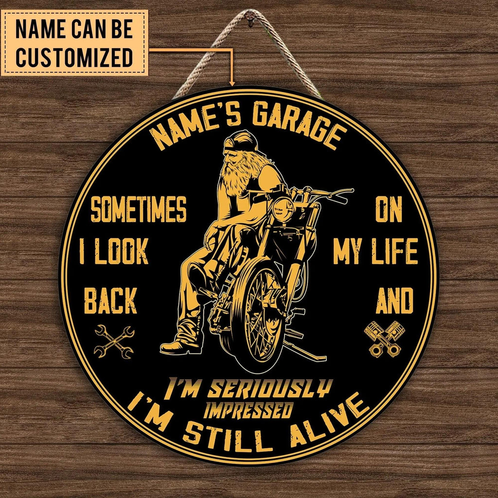 Personalized Sometime I Look Back On My Life I Seriously Impressed I'm Still Alive Motorcycles Wood Round Sign.