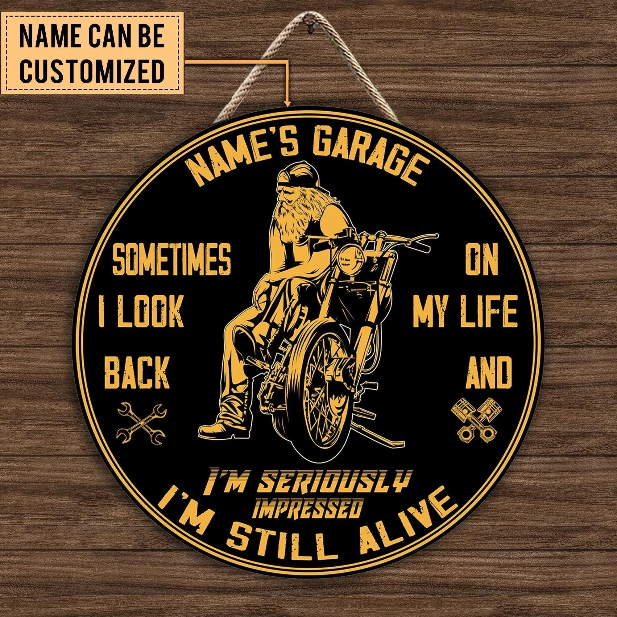 Personalized Sometime I Look Back On My Life I Seriously Impressed I'm Still Alive Motorcycles Wood Round Sign.