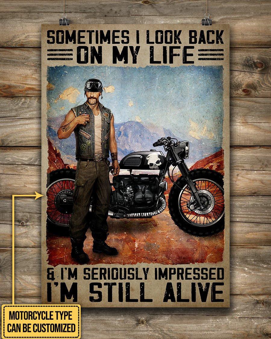 Personalized Sometimes I Look Back On My Life And I'm Seriously Impressed I'm Still Alive Motorcycle Poster & Canvas.