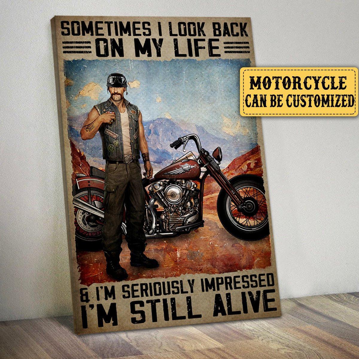 Personalized Sometimes I Look Back On My Life And I'm Seriously Impressed I'm Still Alive Motorcycle Poster & Canvas.