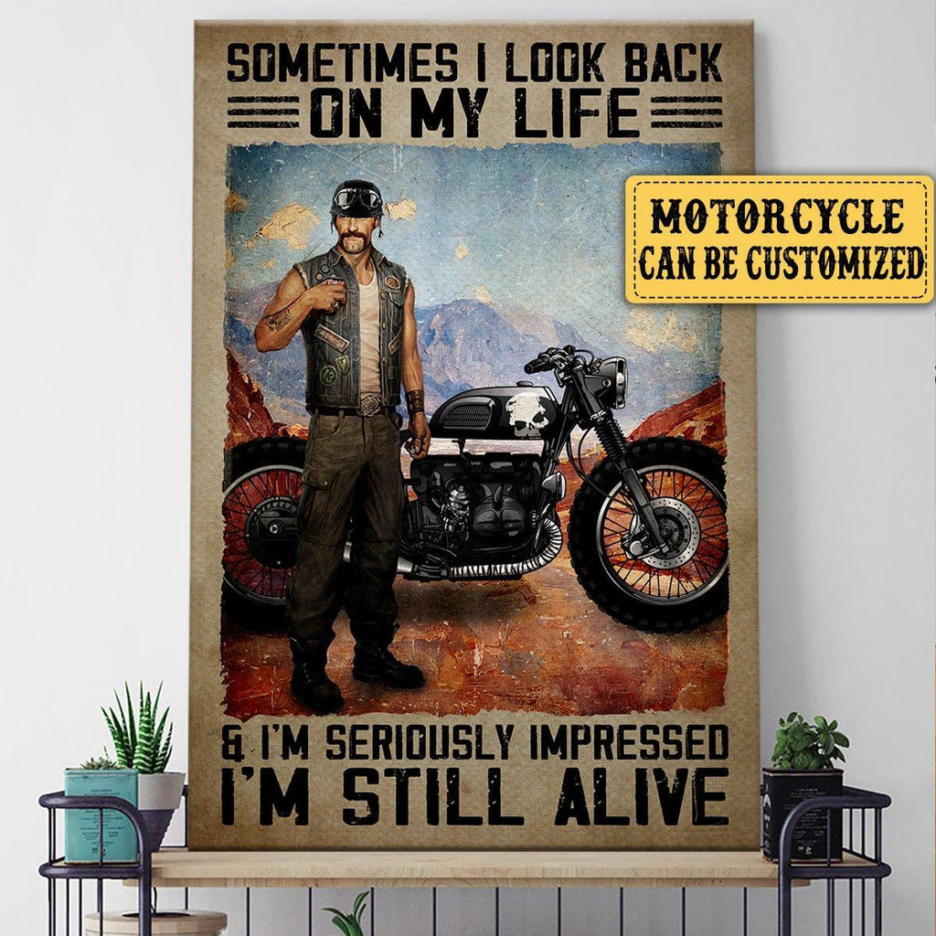 Personalized Sometimes I Look Back On My Life And I'm Seriously Impressed I'm Still Alive Motorcycle Poster & Canvas.
