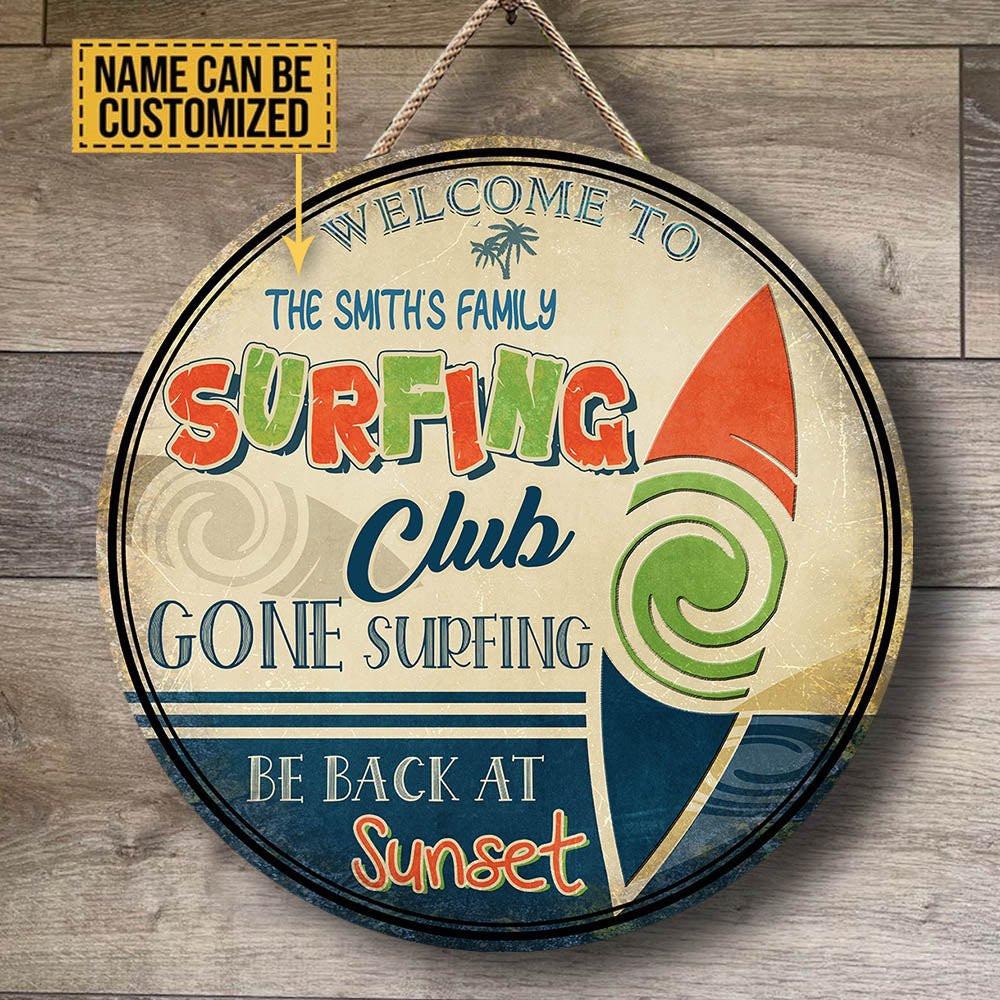 Personalized Surfing Club Gone Surfing Be Back At Sunset Wood Round Sign.