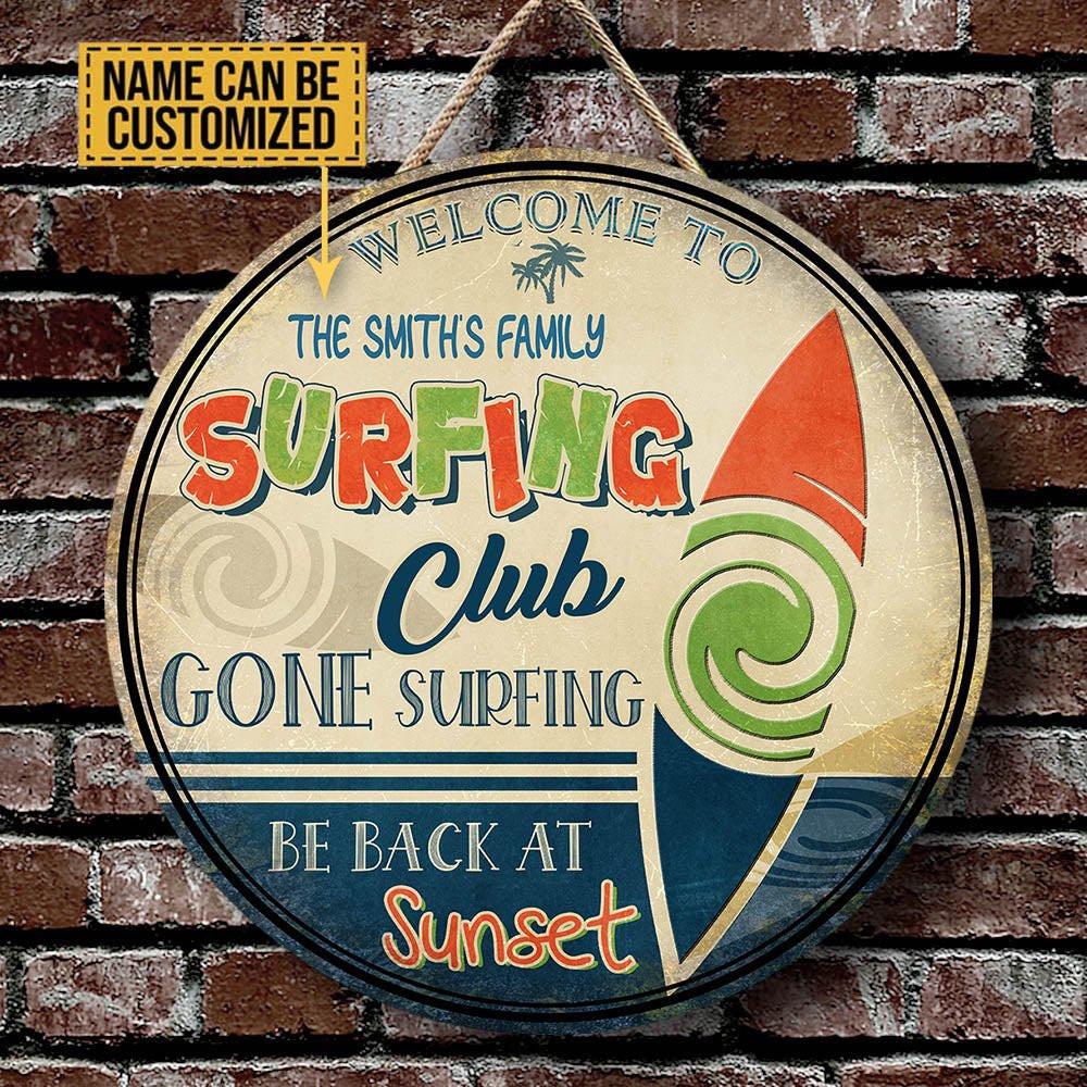 Personalized Surfing Club Gone Surfing Be Back At Sunset Wood Round Sign.