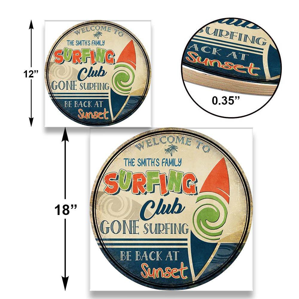 Personalized Surfing Club Gone Surfing Be Back At Sunset Wood Round Sign.