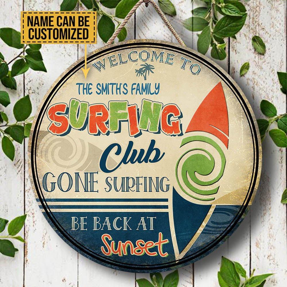 Personalized Surfing Club Gone Surfing Be Back At Sunset Wood Round Sign.