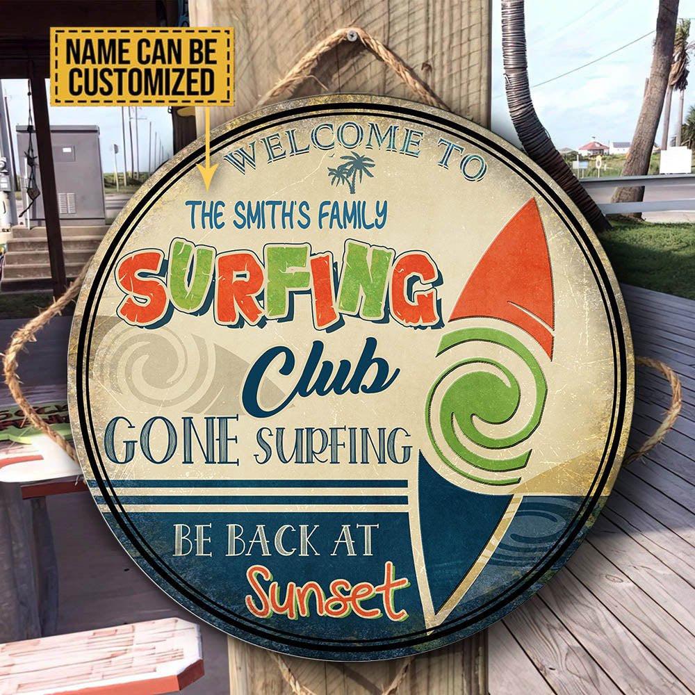 Personalized Surfing Club Gone Surfing Be Back At Sunset Wood Round Sign.