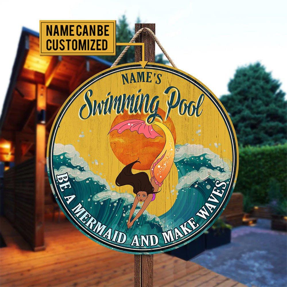 Personalized Swimming Pool Be A Mermaid And Make Waves Wood Round Sign.