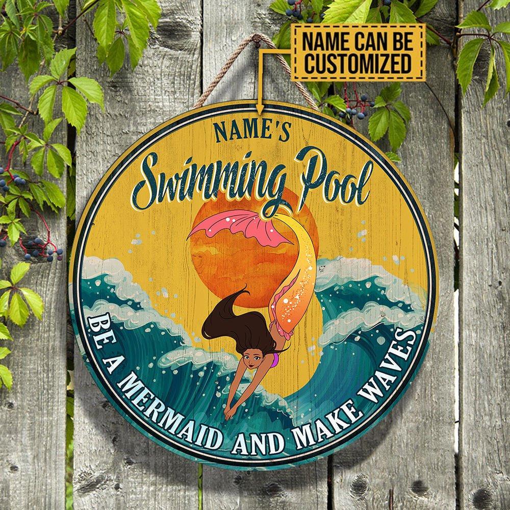 Personalized Swimming Pool Be A Mermaid And Make Waves Wood Round Sign.