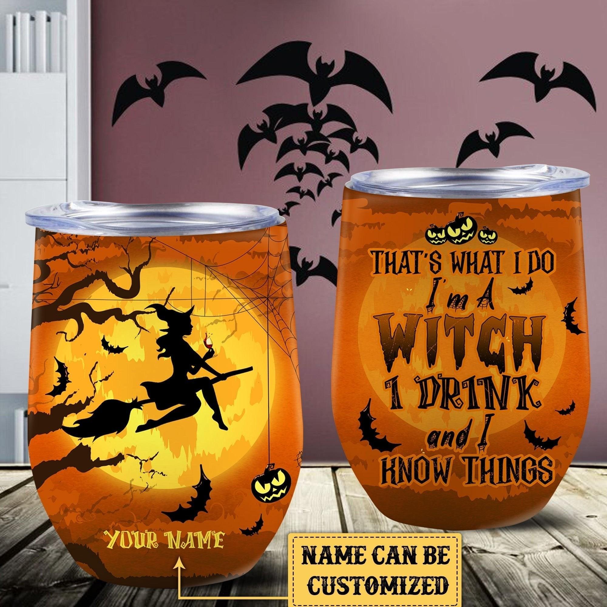 Personalized That's What I Do I Am A Witch I Drink Halloween Wine Tumbler.