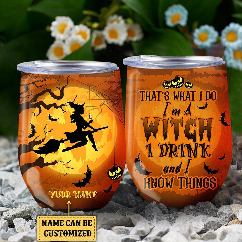 Personalized That's What I Do I Am A Witch I Drink Halloween Wine Tumbler.