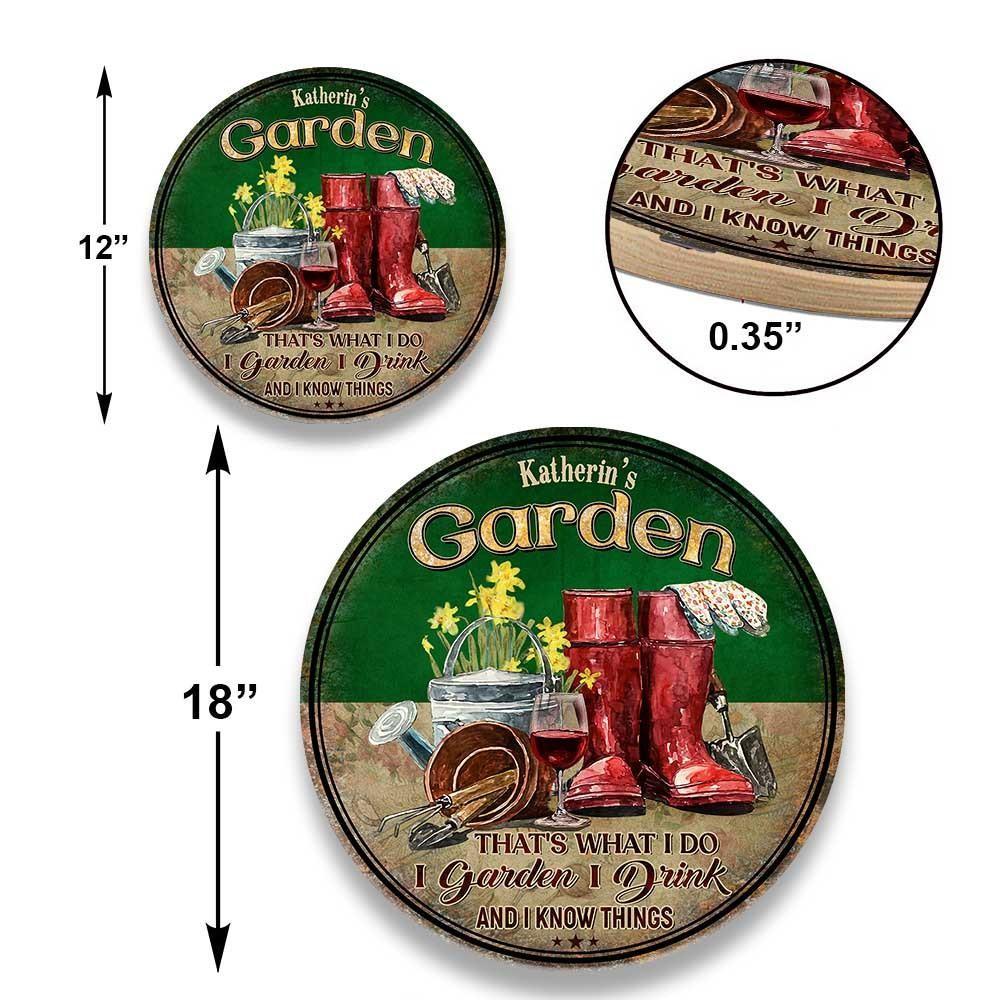 Personalized That's What I Do I Garden I Drink And I Know Things Garden Wood Round Sign.