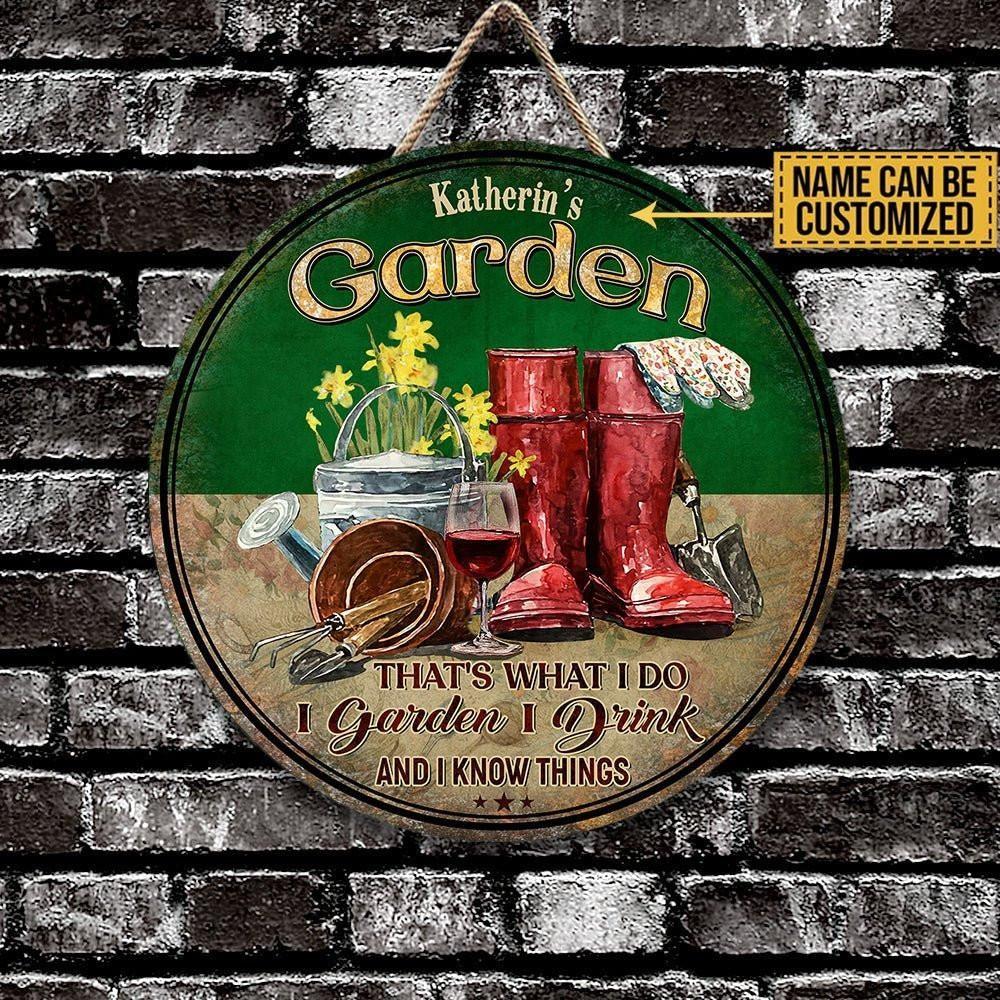 Personalized That's What I Do I Garden I Drink And I Know Things Garden Wood Round Sign.