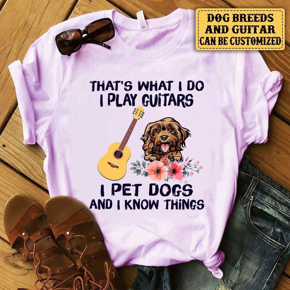 Personalized That's What I Do I Play Guitars I Pet Dogs Shirt.