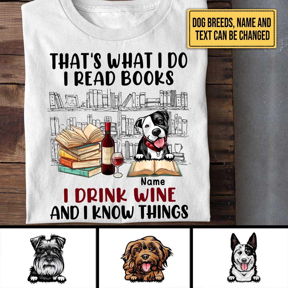 Personalized That's What I Do I Read Books I Drink Wine Dog Shirt.
