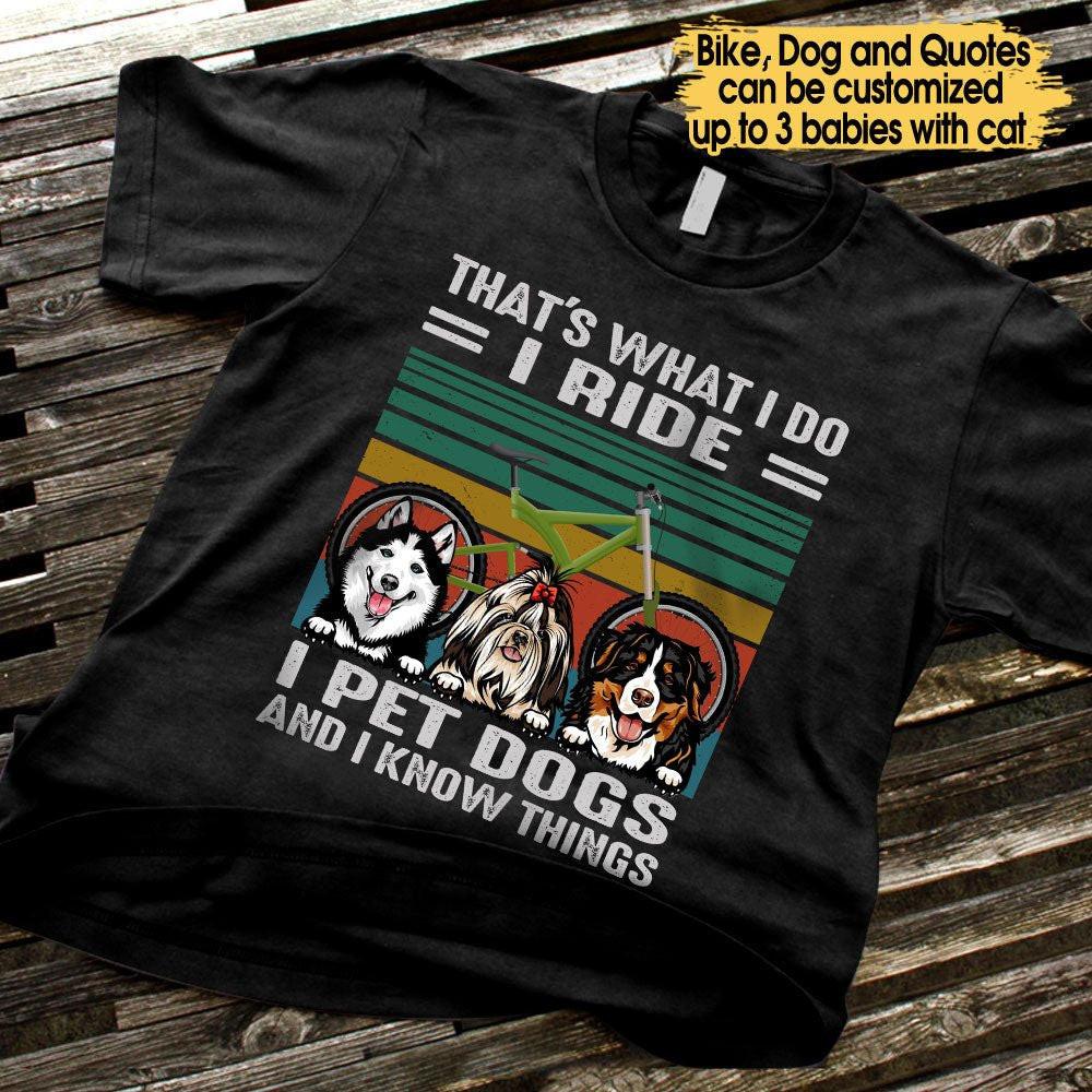 Personalized That's What I Do I Ride I Pet Dogs Shirt.