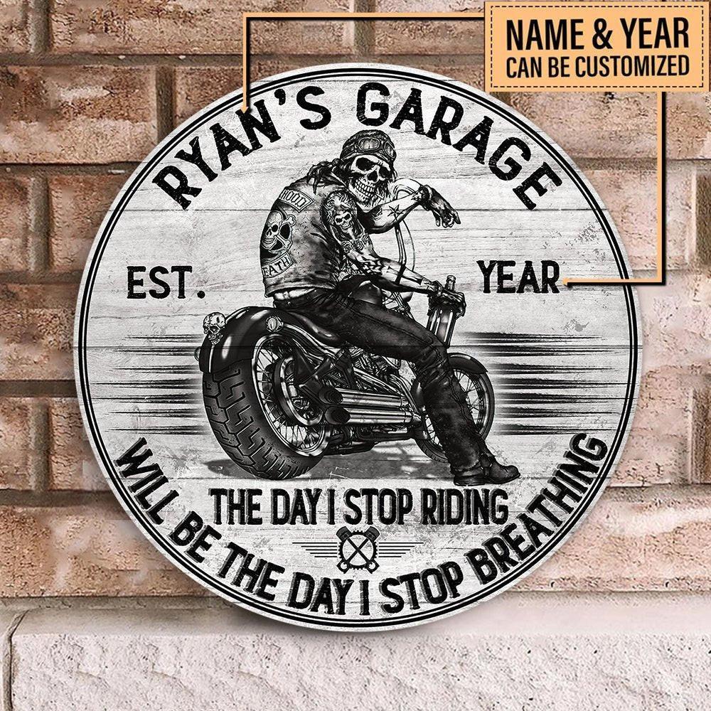 Personalized The Day I Stop Riding Will Be The Day I Stop Breathing Motorcycles Wood Round Sign.