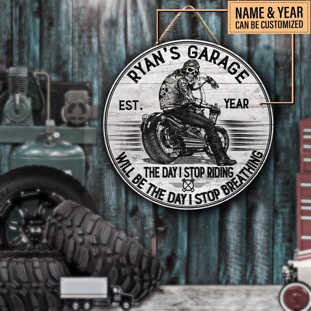 Personalized The Day I Stop Riding Will Be The Day I Stop Breathing Motorcycles Wood Round Sign.