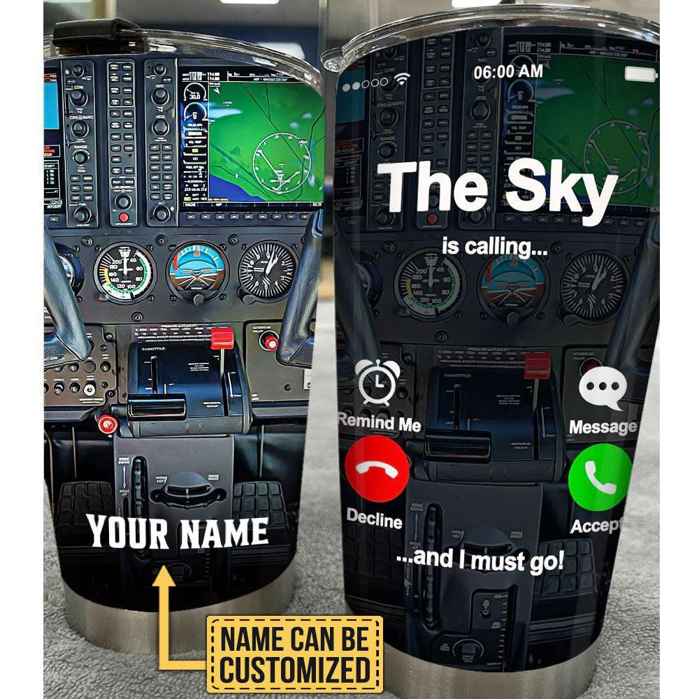 Personalized The Sky Is Calling And I Must Go Pilot Tumbler.