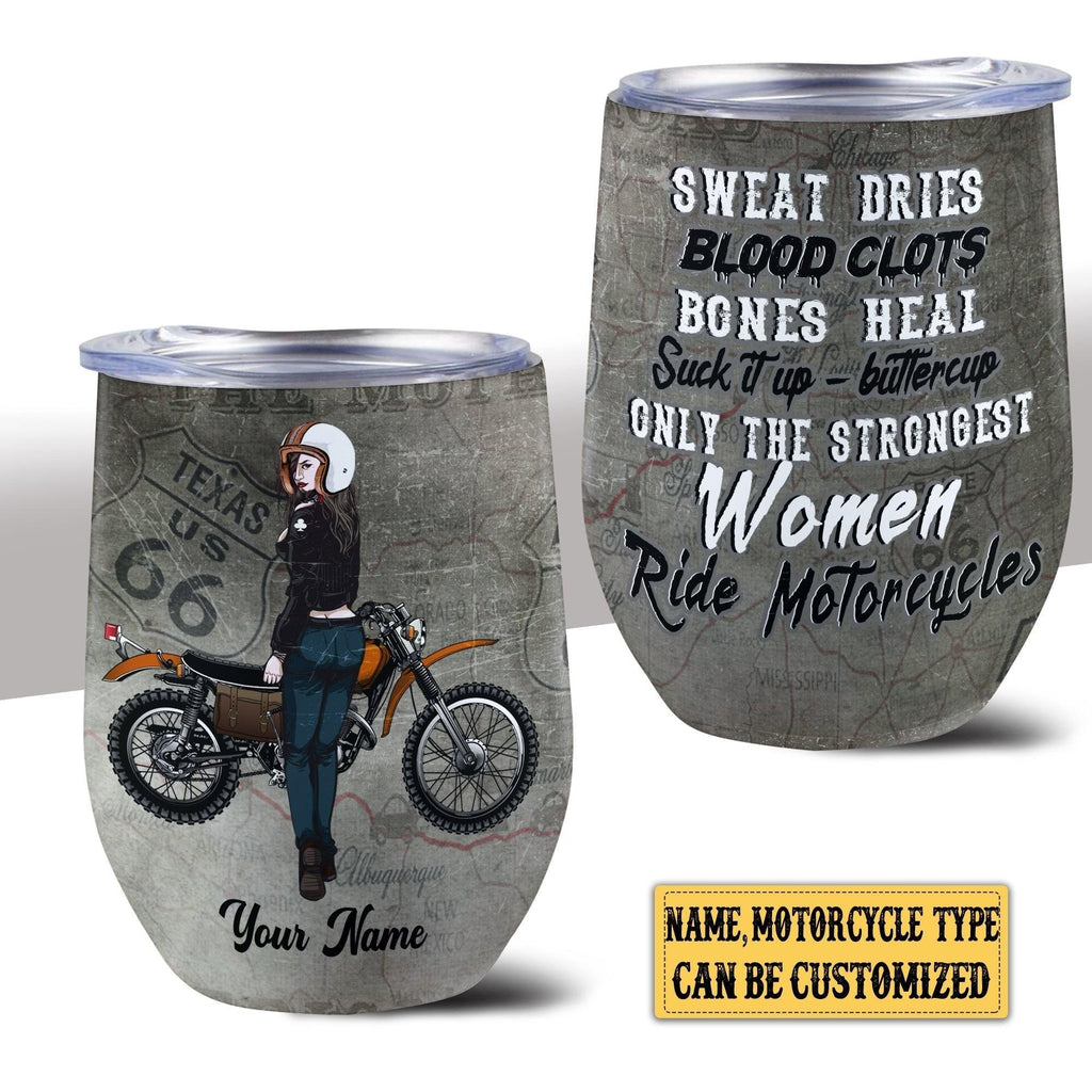 Personalized The Strongest Women Ride Motorcycles Wine Tumbler.
