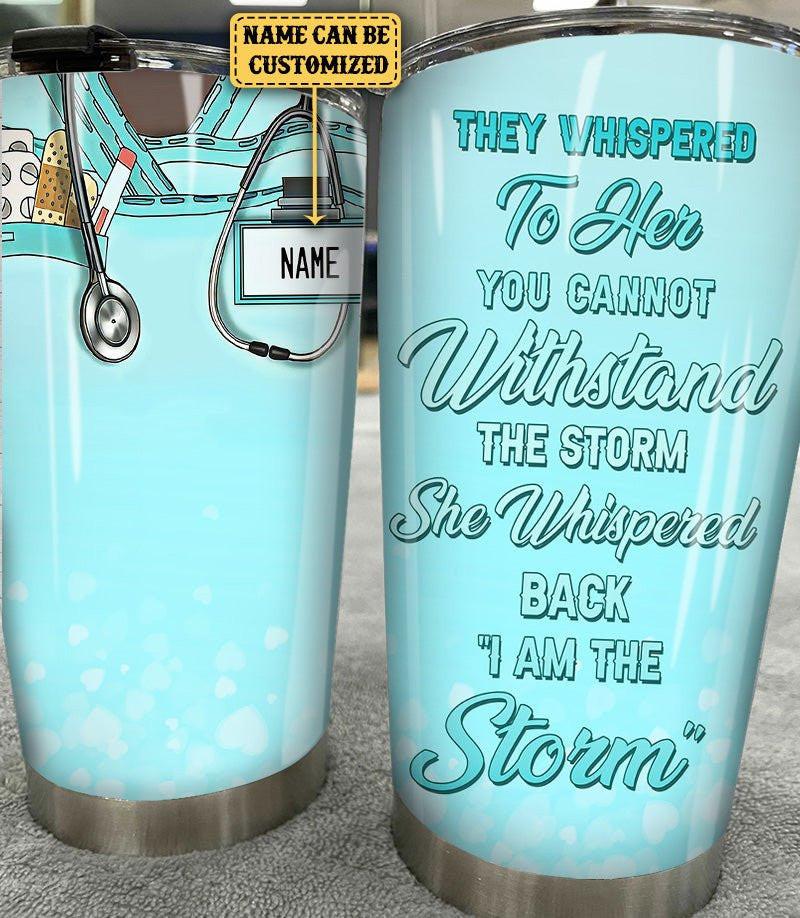 Personalized They Whispered To Her You Cannot Withstand The Storm She Whispered I Am The Strom Back  Tumbler.