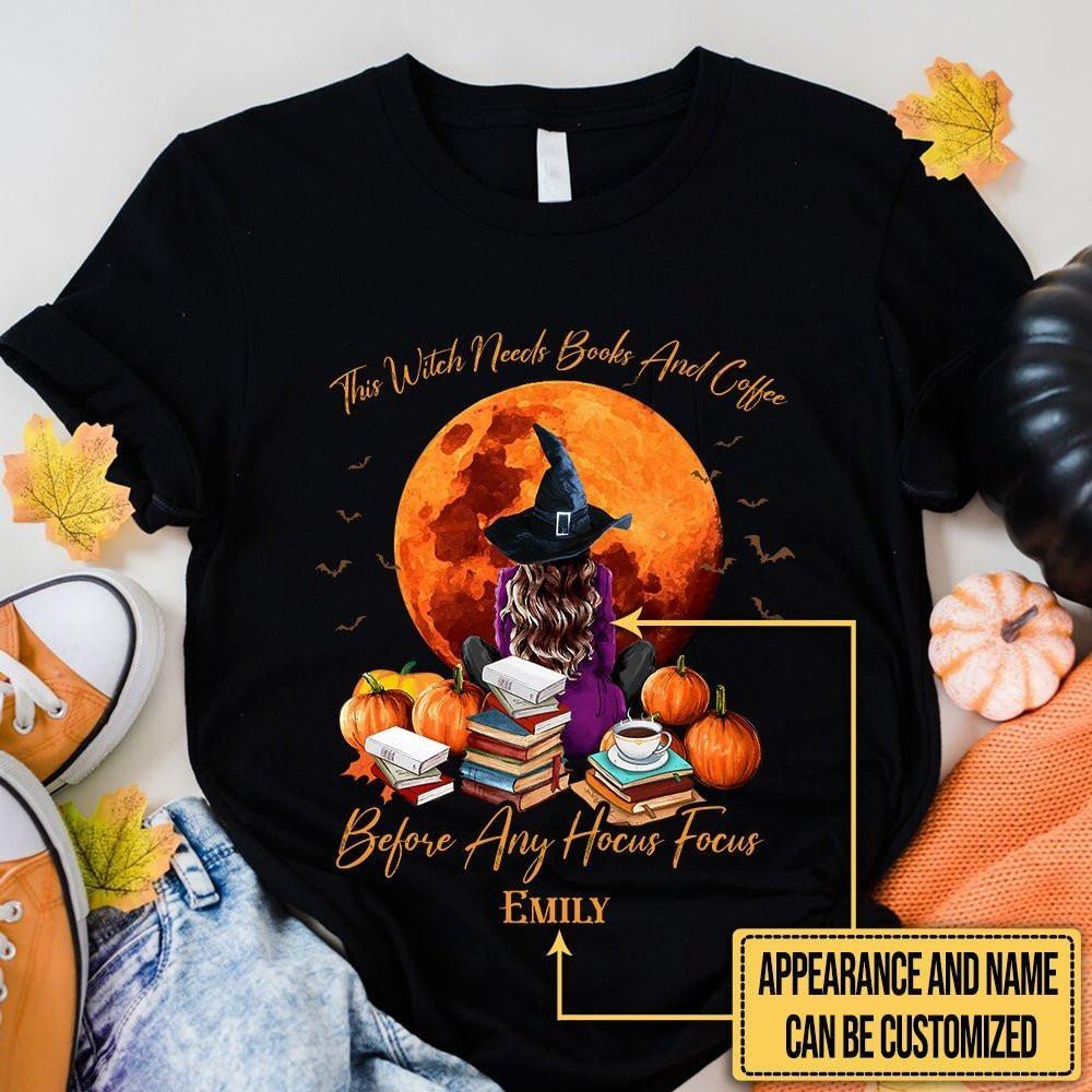 Personalized This Witch Needs Books And Coffee Before Any Hocus Focus Halloween Shirt.