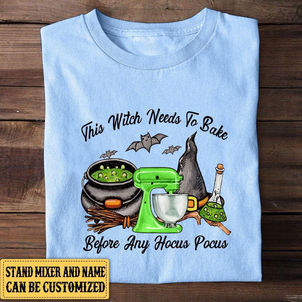 Personalized This Witch Needs To Bake Before Any Hocus Pocus Shirt.