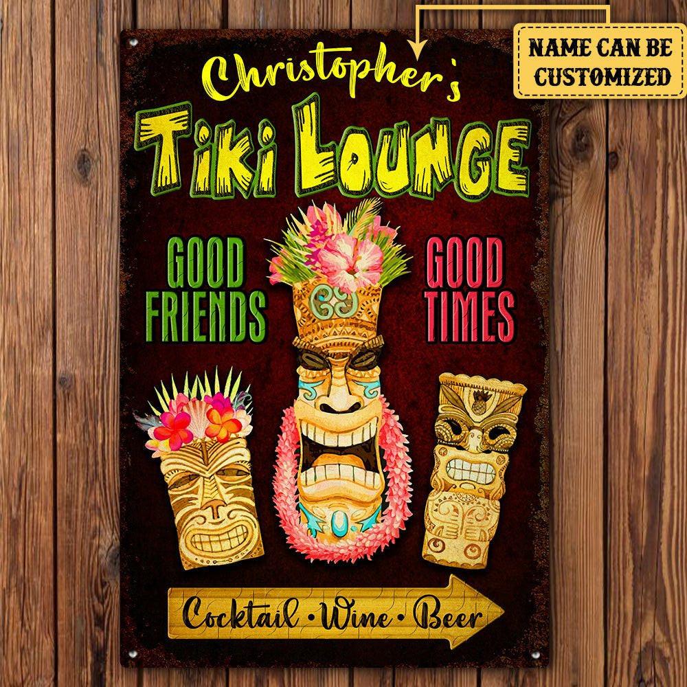 Personalized Tiki Lounge Good Friends Good Times Metal Sign.