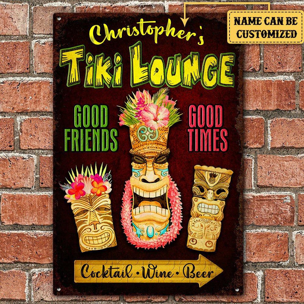 Personalized Tiki Lounge Good Friends Good Times Metal Sign.