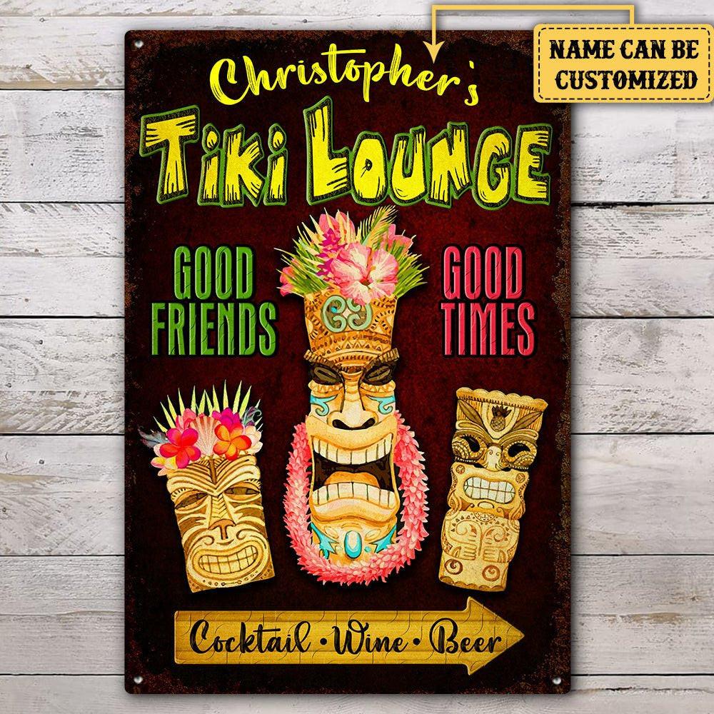 Personalized Tiki Lounge Good Friends Good Times Metal Sign.