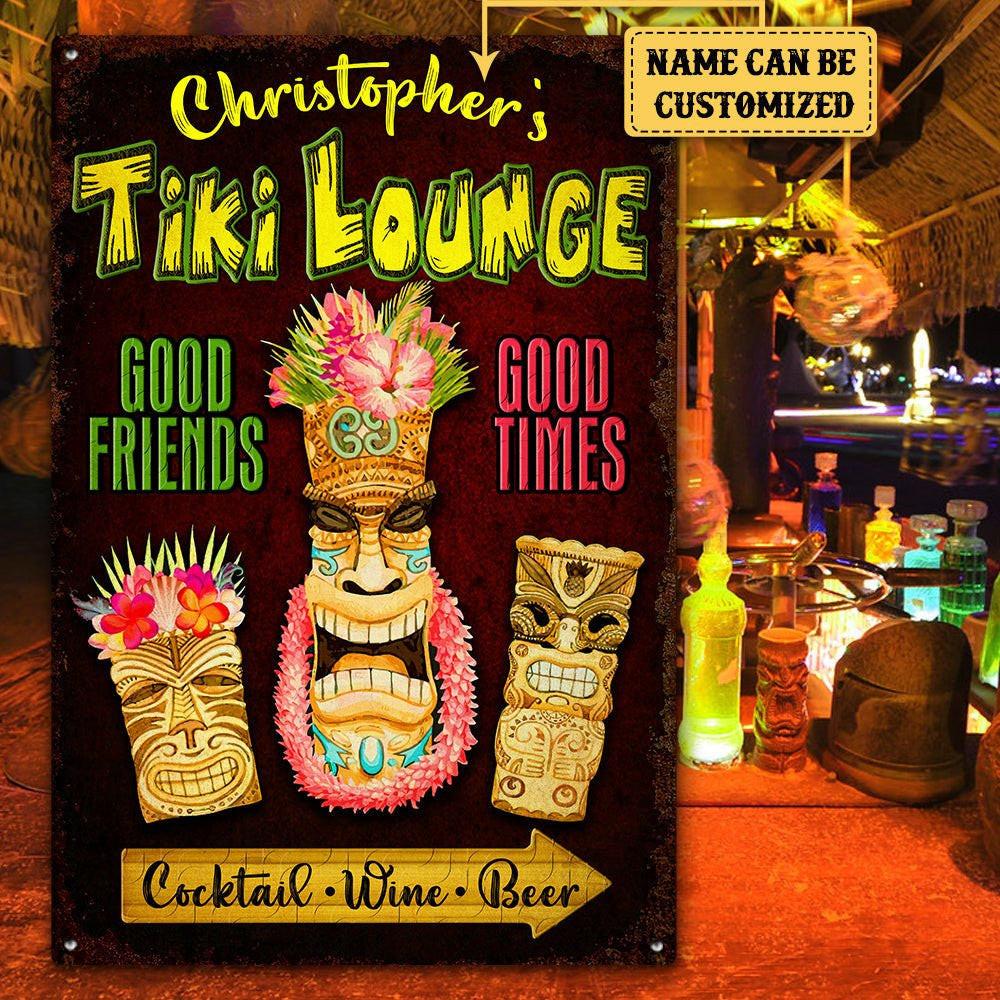 Personalized Tiki Lounge Good Friends Good Times Metal Sign.