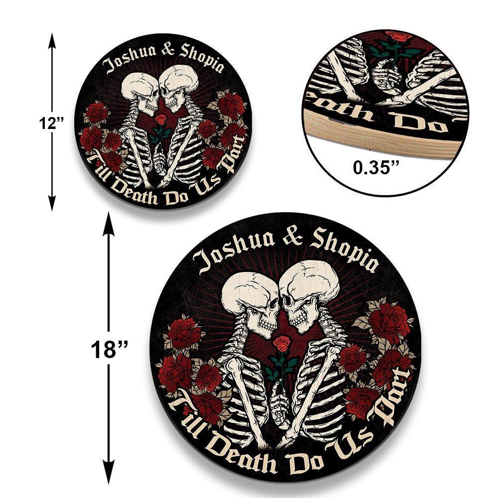 Personalized Till Death Do Us Part Wood Round Sign.