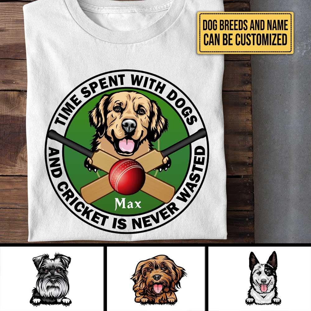 Personalized Time Spend With Dogs And Cricket Is Never Wasted Shirt.