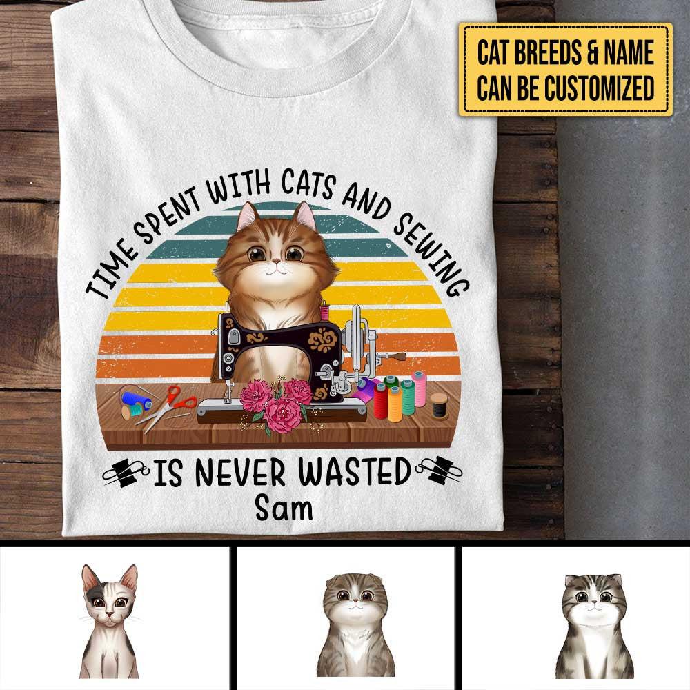 Personalized Time Spent With Cats And Sewing Is Never Wasted Shirt.
