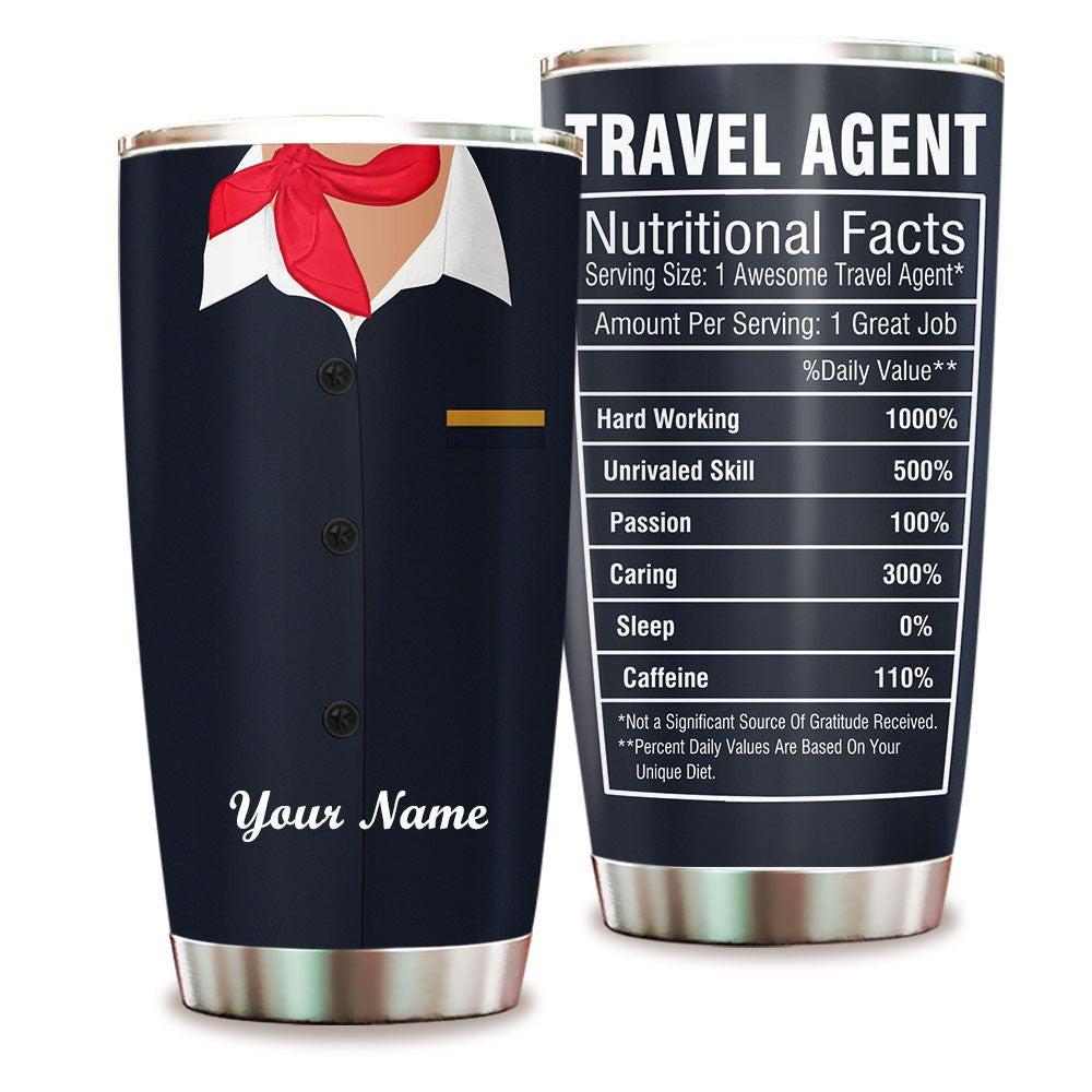 Personalized Travel Agent Nutritional Facts Tumbler.