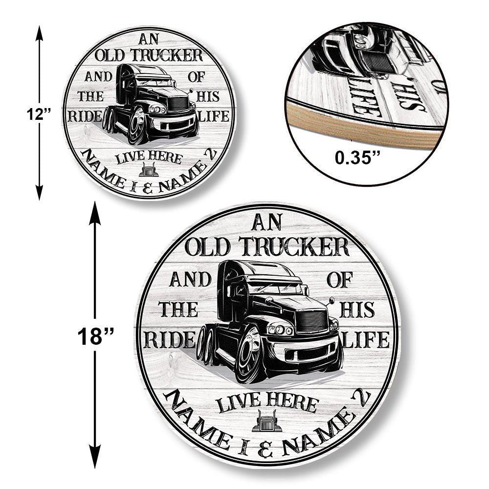 Personalized Trucker The Ride of His Life Wood Round Sign.