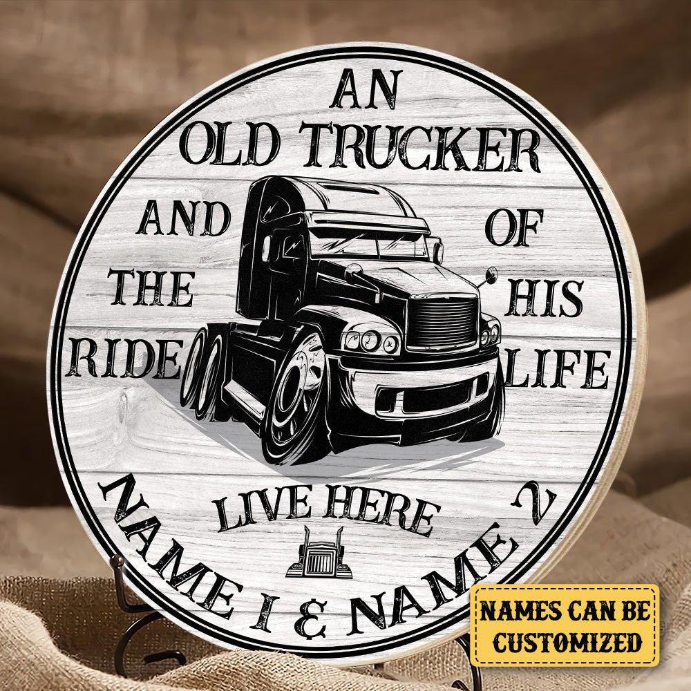 Personalized Trucker The Ride of His Life Wood Round Sign.