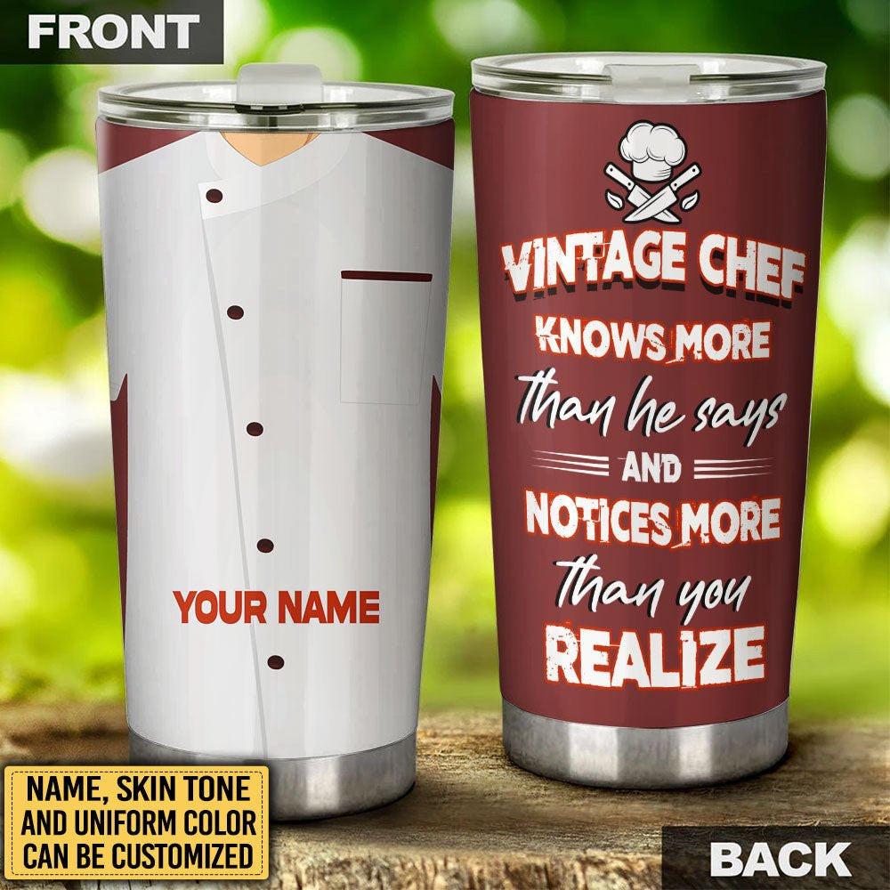Personalized Vintage Chef Knows More Than He Says Tumbler.