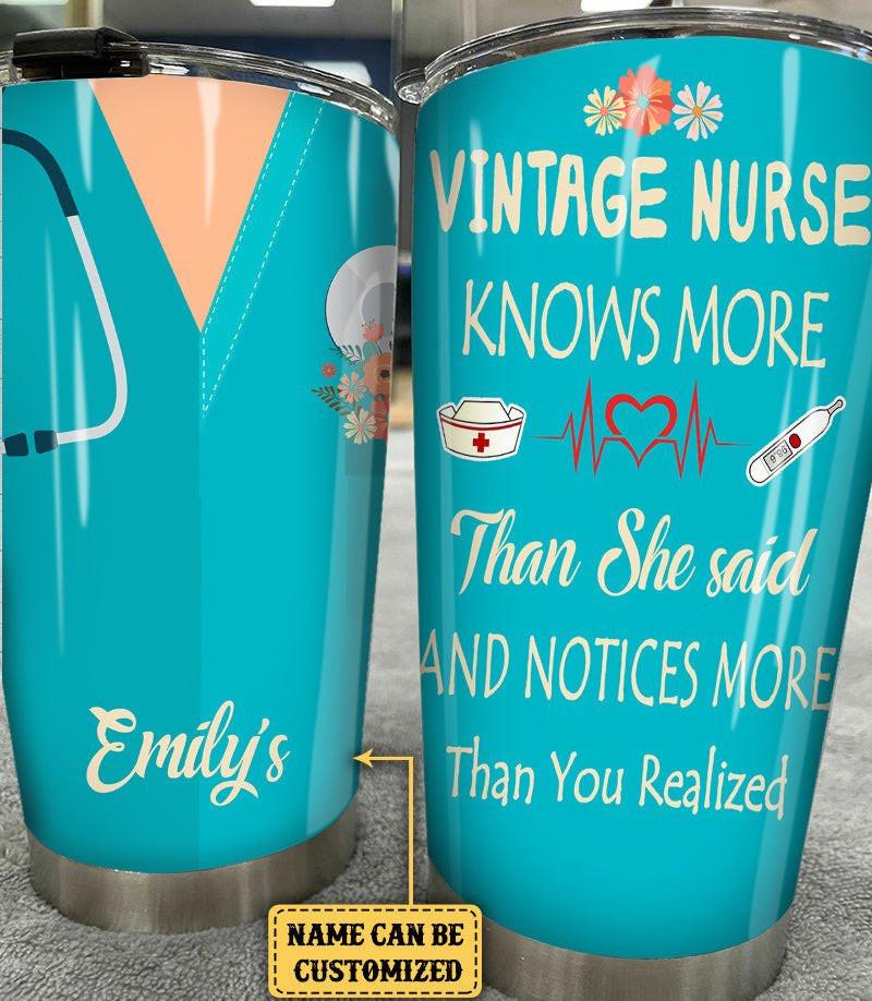 Personalized Vintage Nurse Knows More Than She Said And Notices More Than You Realized Tumbler.