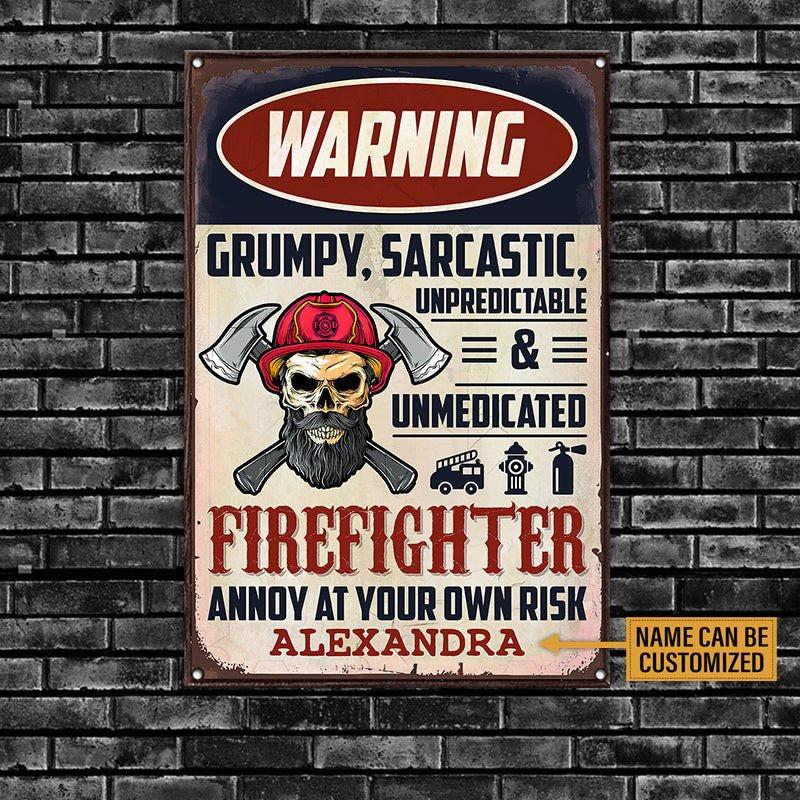 Personalized Warning FireFighter Annoy At Your Own Risk Metal Sign.