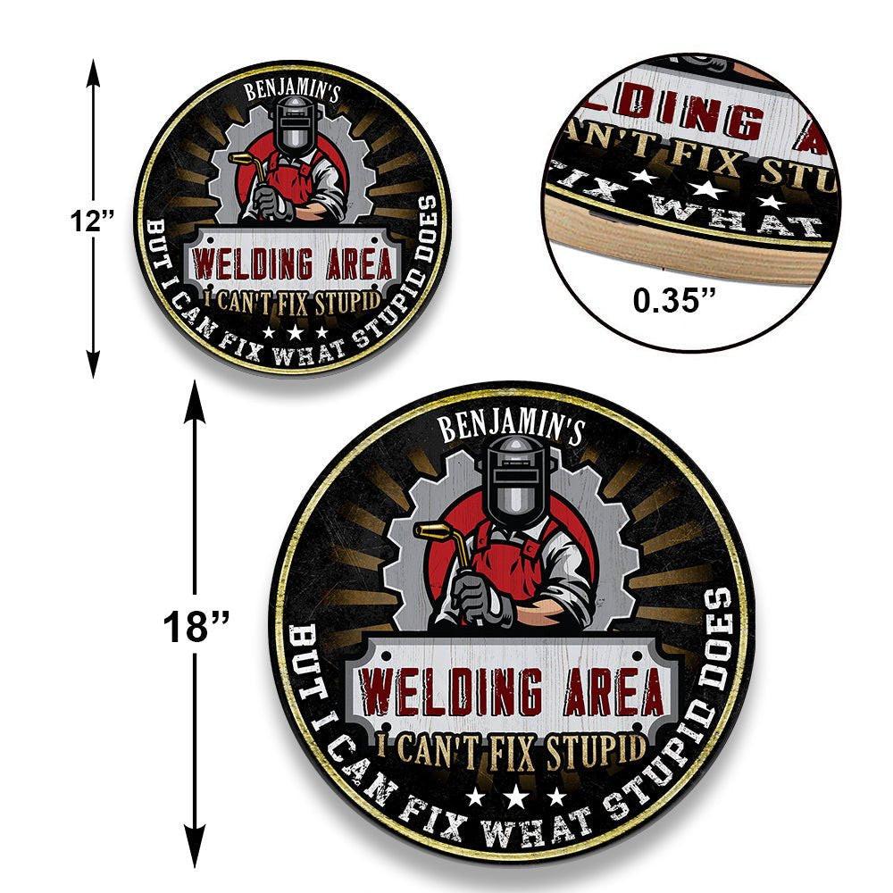 Personalized Welding Area Wood Round Sign.