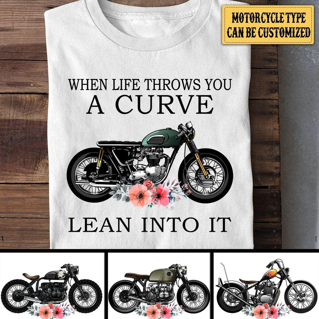 Personalized When Life Throws You A Curve Lean Into It Motorcycle Shirt.