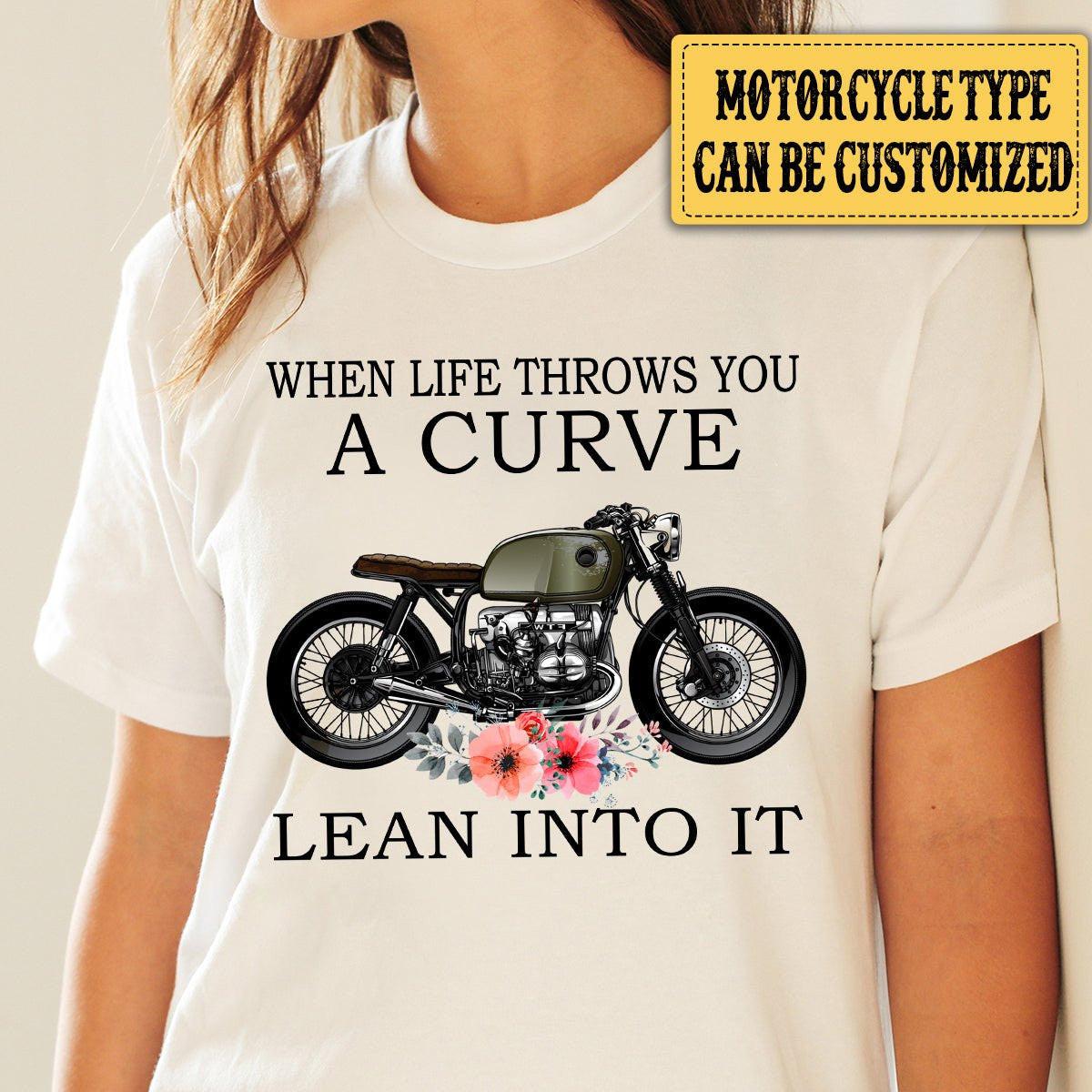 Personalized When Life Throws You A Curve Lean Into It Motorcycle Shirt.