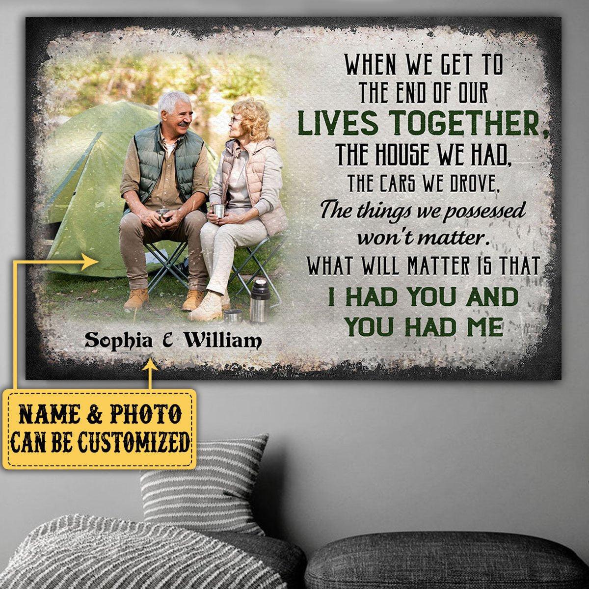 Personalized When We Get To The End Of Our Lives Together Couple Poster.