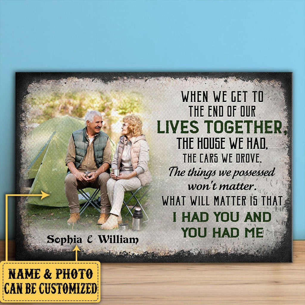 Personalized When We Get To The End Of Our Lives Together Couple Poster.