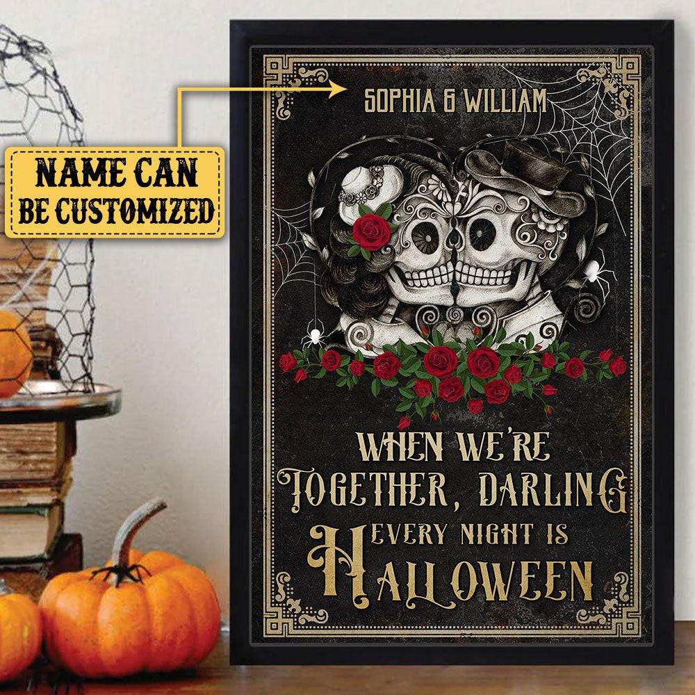 Personalized When We're Together, Darling Every Night Is Halloween Poster & Canvas.