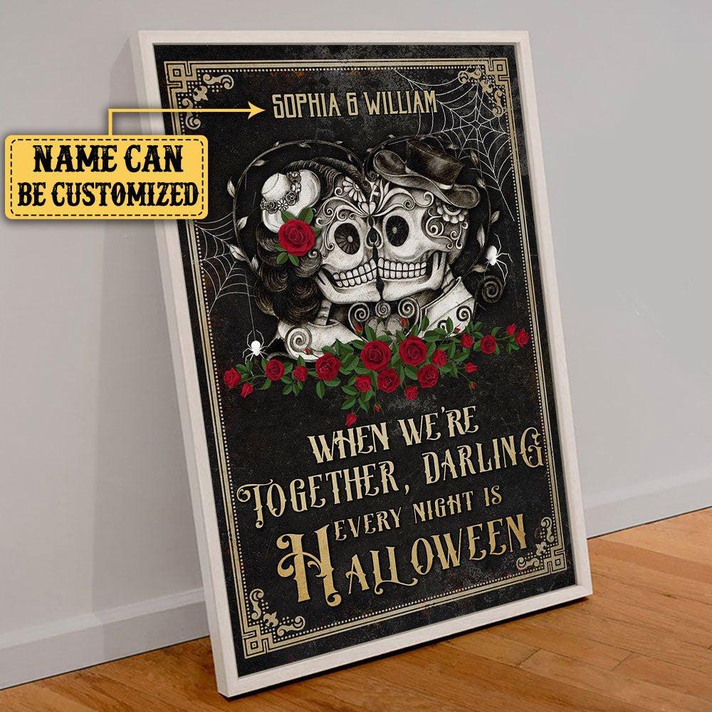 Personalized When We're Together, Darling Every Night Is Halloween Poster & Canvas.