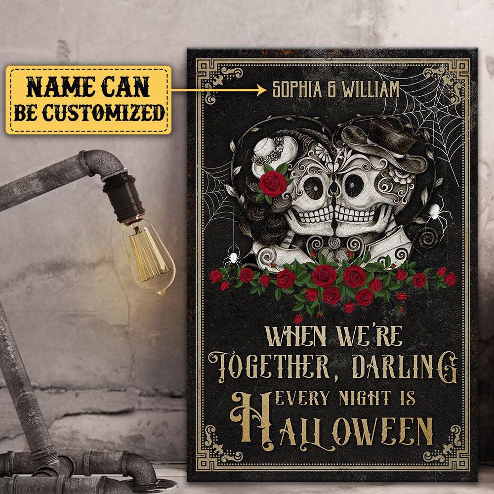 Personalized When We're Together, Darling Every Night Is Halloween Poster & Canvas.