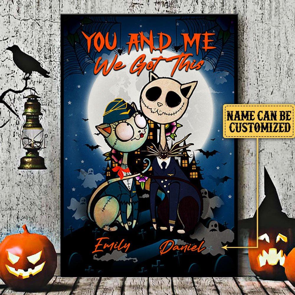 Personalized You And Me We Got This Halloween Poster & Canvas.