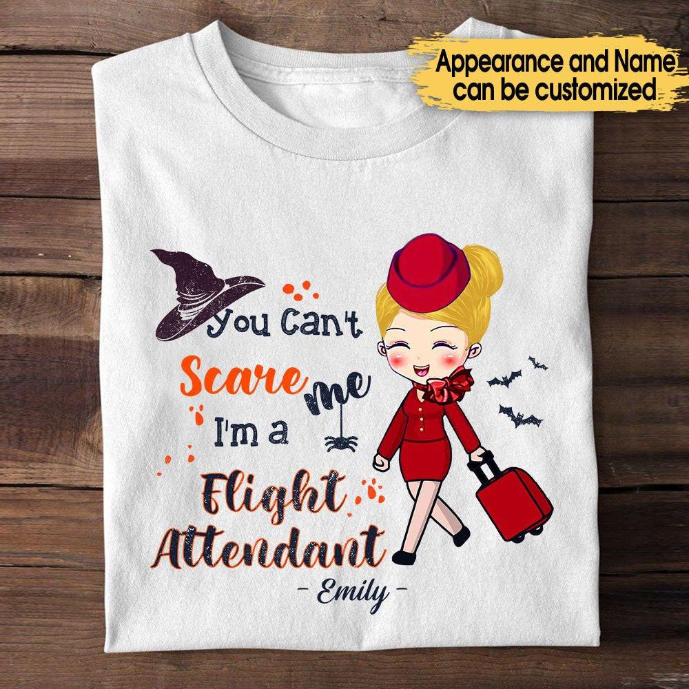 Personalized You Can't Scare Me I'm A Flight Attendant Shirt.